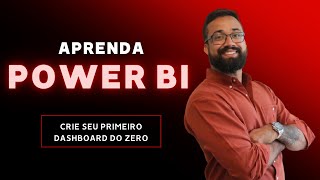 CRIE SEU PRIMEIRO DASHBOARD NO POWER BI [upl. by Reh]