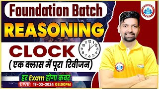 Reasoning Foundation Batch  Clock Reasoning Revision Class Reasoning Class By Sandeep Sir [upl. by Langley551]