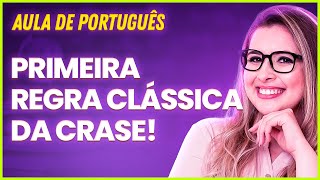 PRIMEIRA REGRA CLÁSSICA DA CRASE  Professora Pamba [upl. by Ayimat]