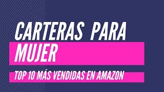 ✔️ TOP 10 MEJORES CARTERAS PARA MUJER 🛒 Amazon 2019 [upl. by Schalles777]