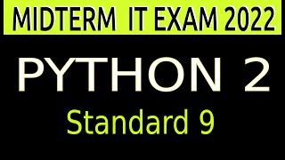 MIDTERM ITEXAM 2022 VIDEO TUTORIAL  Python 2  Standard 9 [upl. by Newmark587]