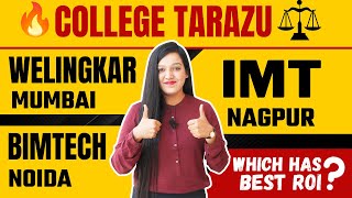 IMT Nagpur VS Welingkar Mumbai VS BIMTECH Noida  Admission  Eligibility  Fees CollegeTarazu [upl. by Akiemaj605]