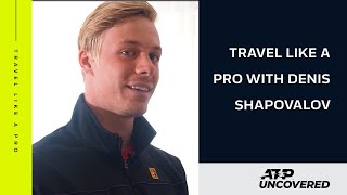 Travel Like A Pro  Denis Shapovalov [upl. by Assenad]