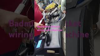 Badminton Racket Wiring by Machine [upl. by Camm411]