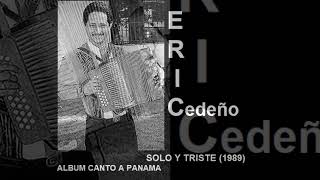 ERIC CEDEÑO  SOLO Y TRISTE 1989 [upl. by Noonan]