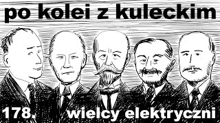 Po kolei z Kuleckim  Odcinek 178  Wielcy elektryczni Uwaga dłużyzna do tego szeptem [upl. by June299]