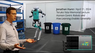 Yata Memorial Lecture  Jonathan Hurst  HumanCentric Robots and How Learning Enables Generality [upl. by Danyluk]