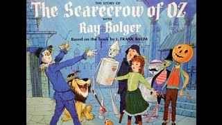 The Scarecrow of Oz narrated by Ray Bolger [upl. by Aicats938]