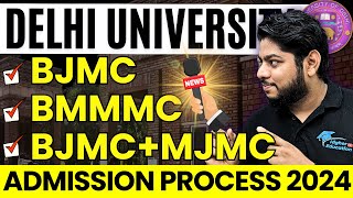 Delhi University BJMC Admission Process 2024 BMMMC Complete details [upl. by Tlihcox]