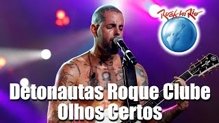 Detonautas Roque Clube  Olhos Certos Ao Vivo no Rock in Rio [upl. by Shurwood]