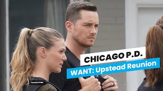 Chicago PD Season 11 — We Need an ‘Upstead’ Reunion [upl. by Toille731]