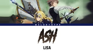 FateApocrypha Opening 2 Full 『ASH』by LiSA Lyrics [upl. by Eyaf]