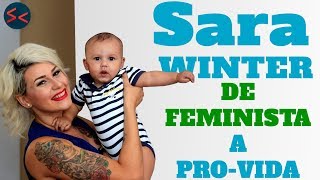 Lo que no quieren que veas De Feminista a Pro Vida Sara Winter [upl. by Euqinwahs675]