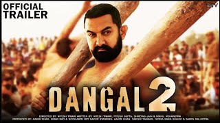 Dangal 2  Official Concept Trailer  Aamir Khan  Sonakshi  Zaira Wasim  Fatima  Nitesh Tiwari [upl. by Aisayn]