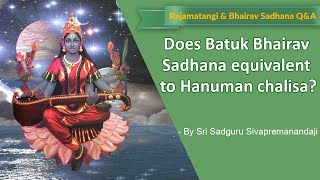 Does Batuk Bhairav sadhana equivalent to Hanuman chalisa [upl. by Ahtis486]