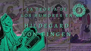 La teoría de los humores en Hildegard von Bingen [upl. by Neelloc]