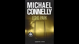 Echo Park Michael Connelly 12 Part 1 [upl. by Akimert]