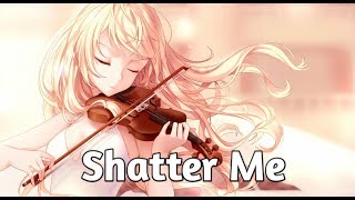 Nightcore  Shatter Me Lyrics [upl. by Ignazio]