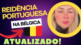 RESIDÊNCIA PORTUGUESA NA BÉLGICA ATUALIZADO🇧🇪 [upl. by Zarla]