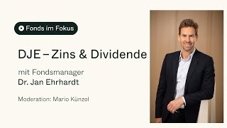 Fonds im Fokus Dr Jan Ehrhardt über den DJE  Zins amp Dividende [upl. by Mellie]