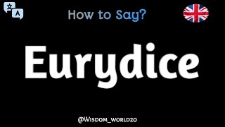 How to Say quotEurydicequot in EnglishPronunciation Guide [upl. by Ankney]