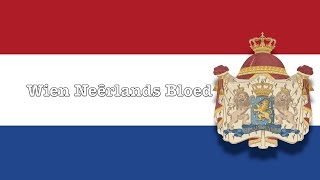 National anthem of the Netherlands18151898 quotWien Neêrlandsch BloedquotRare King Version [upl. by Capello]