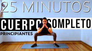 Rutina de CUERPO COMPLETO en Casa Para PRINCIPIANTES  25 Minutos [upl. by Ribaj75]