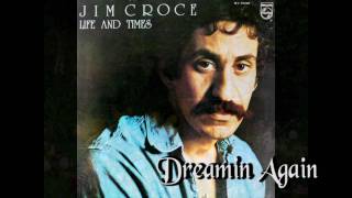 Jim Croce  Dreamin Again 1973 [upl. by Fulviah]