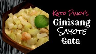 Keto Friendly Ginisang Sayote sa Gata [upl. by Dnyletak]