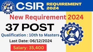 CSIR TECHNICAL VACANCY 2024  37 Non Teaching Requirement  Technical Assistant   Syllabus amp Fees [upl. by Atelra987]