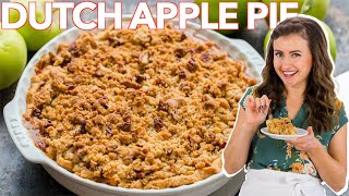 How To Make DUTCH APPLE PIE  Apple Crumb Pie Recipe [upl. by Lorilee]