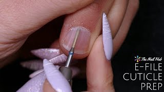 Cuticle Bits amp EFile Nail Prep [upl. by Annavoig486]