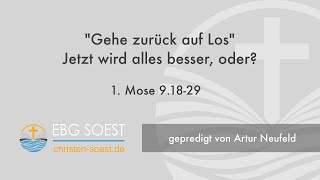 EBG Soest  Gottesdienst  „Gehe zurück auf Los“ – Jetzt wird alles besser oder  Artur Neufeld [upl. by Prent]