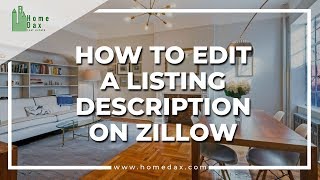 How to Edit a Listing Description on Zillow Tutorial  HomeDax Real Estate [upl. by Etteuqram]