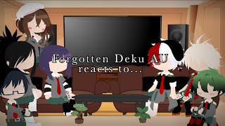 Forgotten Deku AU reacts  Pt 3  FINAL PART  ⚠️Manga Spoilers⚠️  S T R X N G E R [upl. by Marka]