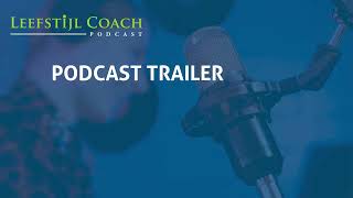 Leefstijl Coach Podcast trailer0 [upl. by Siocnarf]