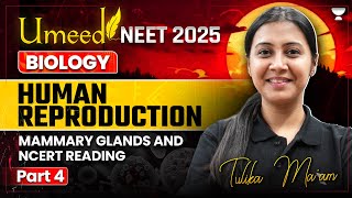 NEET 2025 Human Reproduction  Mammary Glands amp NCERT Reading  Tulika Jha [upl. by Ahsinert541]