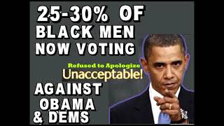 BLACKMEN now VOTING AGAINST DEMOCRATS 2530 now that Obama refuses to apologize news [upl. by Arutek493]