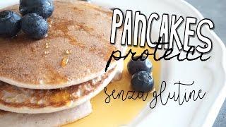 PANCAKES PROTEICI SENZA GLUTINE SOLO 3 INGREDIENTI [upl. by Halihs]