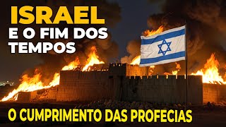 Israel no Fim dos Tempos As Profecias Bíblicas que Estão se Cumprindo Agora [upl. by Eeryk]