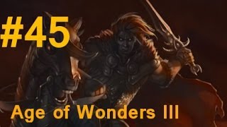 ➜ Age of Wonders 3 Walkthrough  Part 45 Last Chance Hard [upl. by Okorih804]