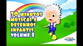 30 minutos de músicas e desenhos infantis  A Turma do Seu Lobato Volume 1 [upl. by Suiratnauq]