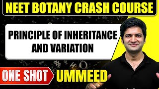 PRINCIPLE OF INHERITANCE AND VARIATION in 1 Shot  All Concepts Tricks amp PYQs  NEET Crash Course [upl. by Atilrac424]