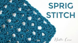 CROCHET SPRIG STITCH  Bella Coco Crochet [upl. by Brnaby828]