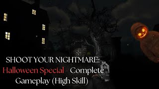 Shoot Your Nightamre Halloween Special  Complete Gameplay No Comentary high skill [upl. by Anaitsirc385]