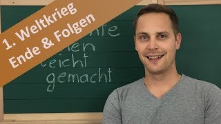 1 Weltkrieg Ende amp Folgen – Kriegsziele Friedensvertrag von Versailles amp St Germain Auswirkungen [upl. by Harolda]