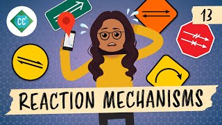 Intro to Reaction Mechanisms Crash Course Organic Chemistry 13 [upl. by Salena14]