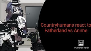 Countryhumans react to Fatherland vs Anime [upl. by Nylessoj]