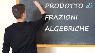 PRODOTTO di Frazioni Algebriche [upl. by Sukram260]