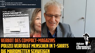 Verbot des CompactMagazins  Polizei verfolgt Menschen in TShirts  Die Marionetten schweigen [upl. by Howenstein175]